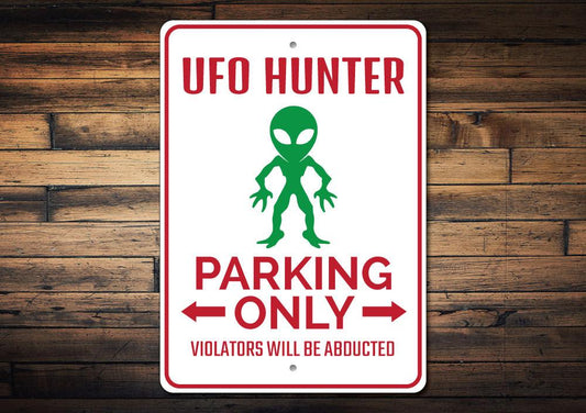 UFO Hunter Parking Sign