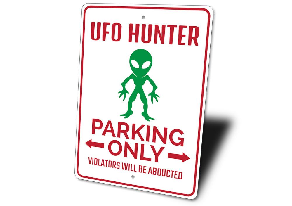 UFO Hunter Parking Sign